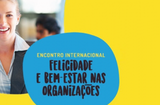 Rede Cidadã apoia: Encontro Internacional Felicidade e Bem-estar nas Organizações