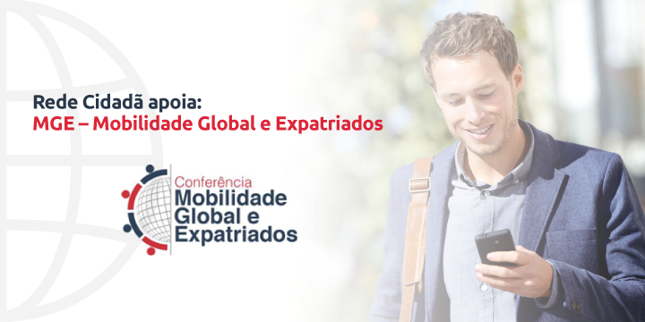 Rede Cidadã apoia: MGE – Mobilidade Global e Expatriados